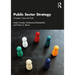 Public Sector Strategy: Concepts, Cases and Tools