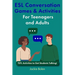 ESL Conversation Games & Activities For Teenagers and Adults: TEFL Activities to Get Students Talking!