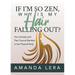 If I'm So Zen, Why Is My Hair Falling Out?: How Anxiety and Past Trauma Manifest in the Physical Body