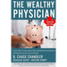 The Wealthy Physician - Canadian Edition: Learn The Truth About How Medical Practitioners Should Protect & Grow Wealth