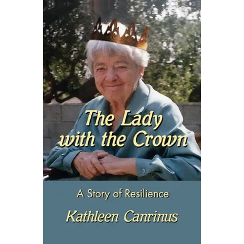 The Lady with the Crown: A Story of Resilience