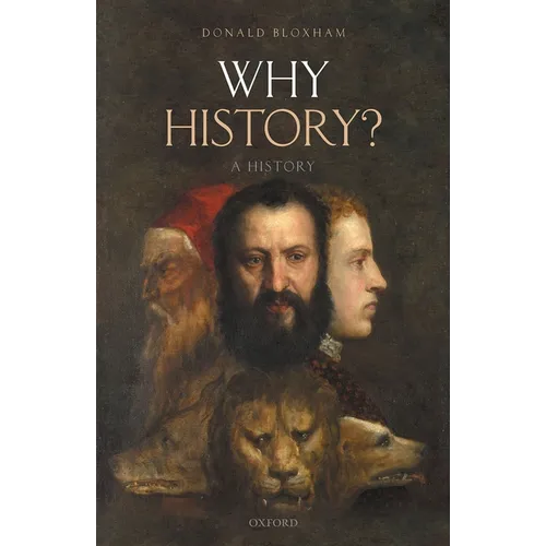 Why History?: A History