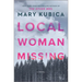 Local Woman Missing: A Novel of Domestic Suspense