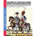 Uniforms of European Armies during the Batavian Revolution: From the Amsterdam Civic Guard to foreign armies: French, Dutch, English, Austrian, Prussi
