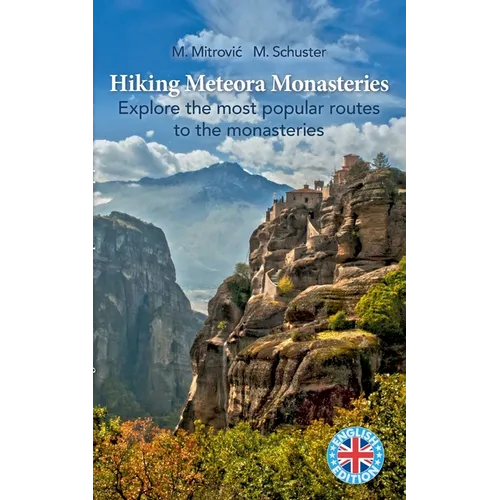 Hiking Meteora Monasteries: Explore the most popular routes to the monasteries