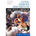 Gods, Heroes and Men of Ancient Greece: Mythology's Great Tales of Valor and Romance