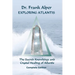 Exploring Atlantis: The Sacred Knowledge and Crystal Healing of Atlantis