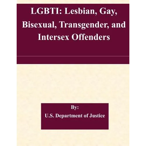 Lgbti: Lesbian, Gay, Bisexual, Transgender, and Intersex Offenders