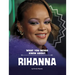 What You Never Knew about Rihanna