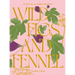 Wild Figs and Fennel: A Year in an Italian Kitchen