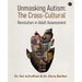 Unmasking Autism: The Cross-Cultural Revolution in Adult Assessment