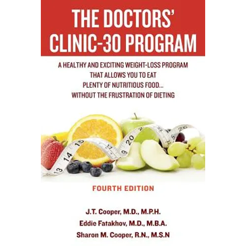 The Doctors' Clinic 30 Program: A Sensible Approach to losing weight and keeping it off