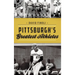Pittsburgh's Greatest Athletes