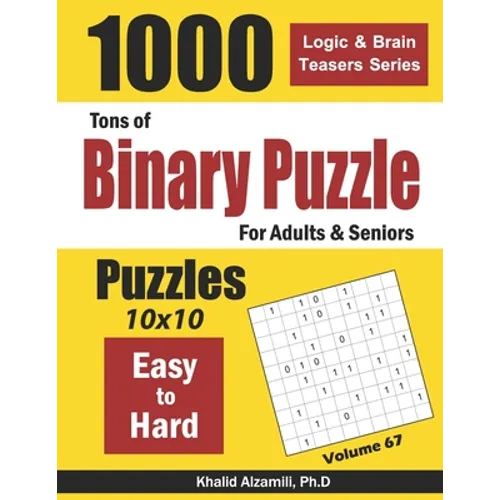 Tons of Binary Puzzle for Adults & Seniors: 1000 Easy to Hard (10x10)