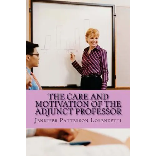 The Care and Motivation of the Adjunct Professor