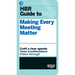 HBR Guide to Making Every Meeting Matter (HBR Guide Series)