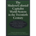 The Modern/Colonial/Capitalist World-System in the Twentieth Century: Global Processes, Antisystemic Movements, and the Geopolitics of Knowledge