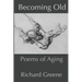 Becoming Old: Poems of Aging