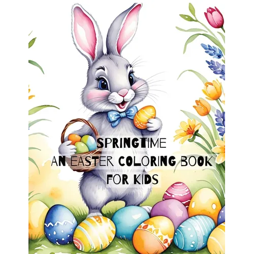 Springtime: An Easter Coloring Book for Kids