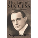 The Law of Success In Sixteen Lessons by Napoleon Hill