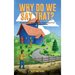 Why Do We Say That? The Origins & History Of Your Favorite Expressions, Phrases & Proverbs
