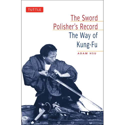 Sword Polisher's Record: The Way of Kung-Fu