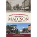 Portrait of the Rose City: A History of Madison, New Jersey