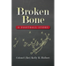 Broken Bone: A Football Story