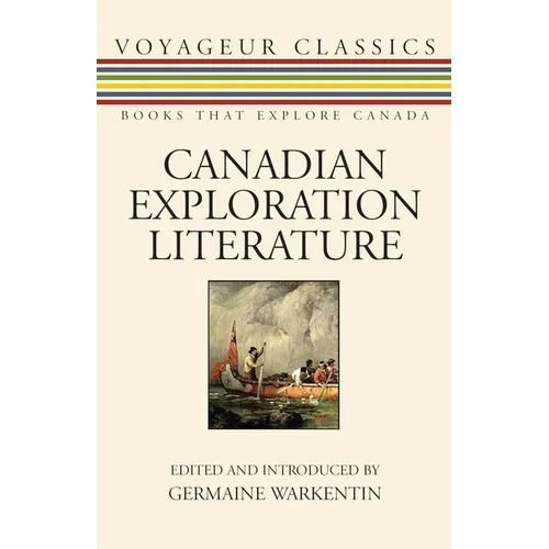 Canadian Exploration Literature: An Anthology