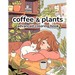 Coffee & Plants: Relaxing Advanced Adult Coloring Book 12 Pages of Cafes, Plants, and Love