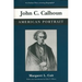 John C. Calhoun: American Portrait