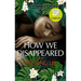 How We Disappeared