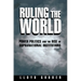 Ruling the World: Power Politics and the Rise of Supranational Institutions