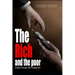 The Rich and the Poor: A Book to Change Your Financial Life