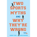 Two Sports Myths and Why They're Wrong