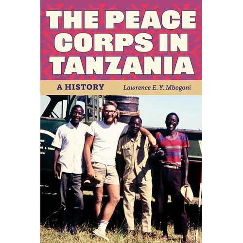 The Peace Corps in Tanzania: A History