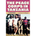 The Peace Corps in Tanzania: A History