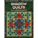 Shadow Quilts: Easy-To-Design Multiple Image Quilts