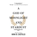 A God of Moonlight and Stardust