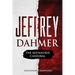 Jeffrey Dahmer: The Milwaukee Cannibal