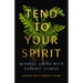 Tend to Your Spirit: Mindful Living with Chronic Illness