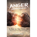 Anger Management: A Step-by-Step Guide to Overcoming Your Anger & Emotion