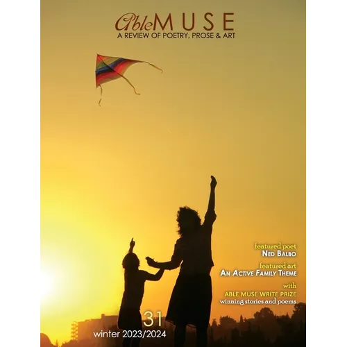 Able Muse, Winter 2023/24 (No. 31 - print edition): a review of poetry, prose & art