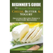 Beginners Guide to Making Homemade Cheese, Butter & Yogurt: Delicious Recipes Perfect for Every Beginner!