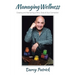 Managing Wellness: Creating and Maintaining a Mind, Body & Soul Connection