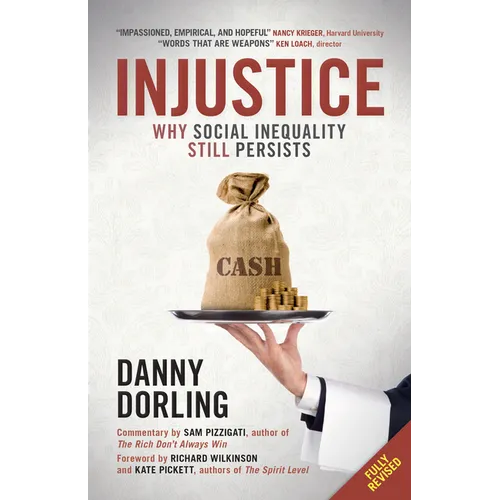 Injustice: Why Social Inequality Still Persists