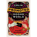 Colin Gets Promoted and Dooms the World