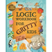 Logic Workbook for Gritty Kids: Spatial reasoning, math puzzles, word games, logic problems, activities, two-player games. (The Gritty Little Lamb com