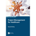 Project Management for Healthcare