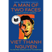 A Man of Two Faces: A Memoir, a History, a Memorial